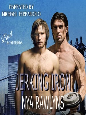 cover image of Jerking Iron (Bad Boyfriends)
